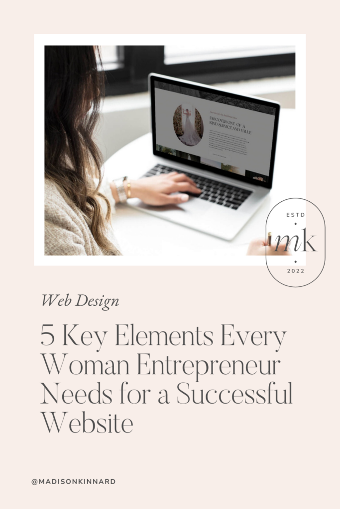 Pinterest pin for a blog post titled ‘5 Key Elements Every Woman Entrepreneur Needs for a Successful Website’ featuring an image of a woman working on a laptop.